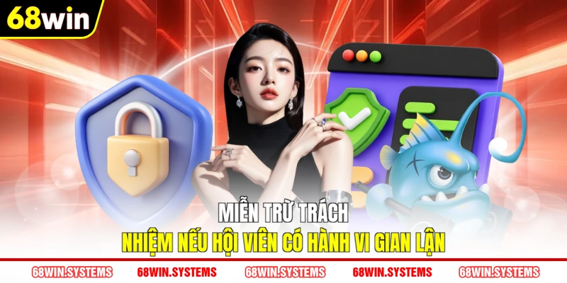 Miễn trừ trách nhiệm nếu hội viên có hành vi gian lận